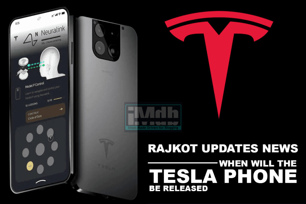 rajkot updates news:when will the tesla phone be released, Tesla Phone,